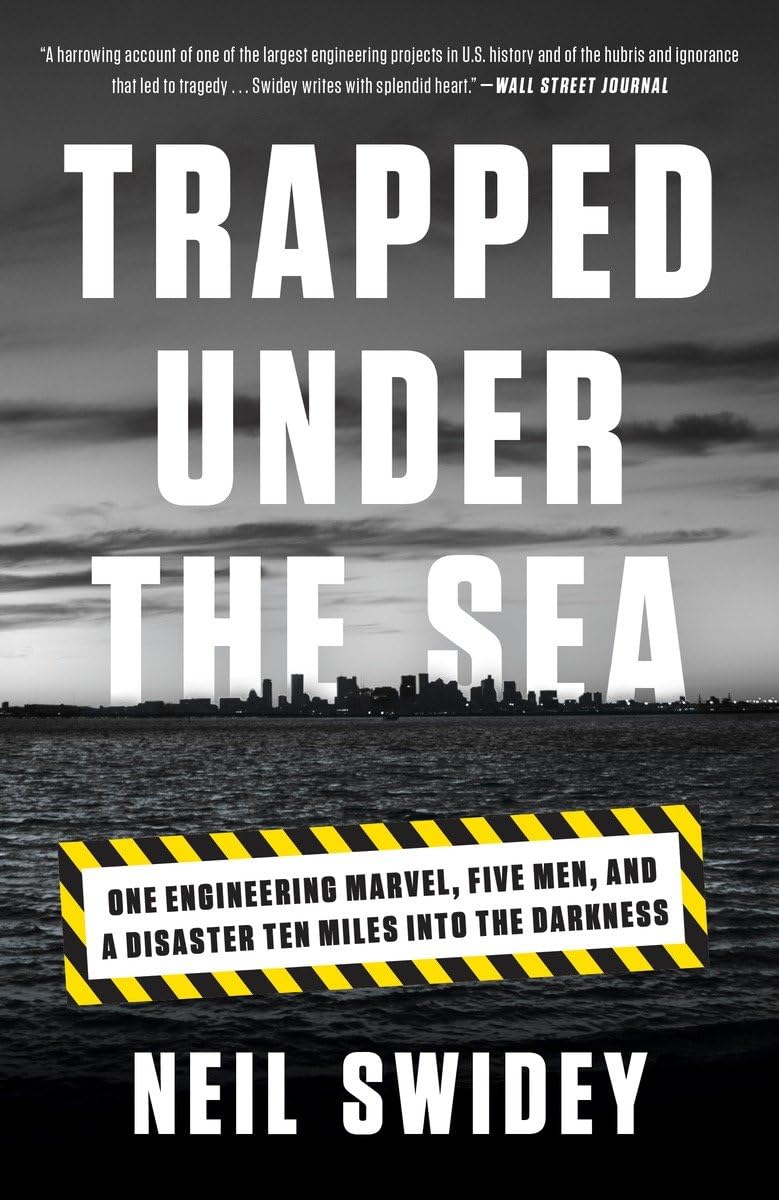 Trapped Under the Sea: One Engineering Marvel, Five Men, and a Disaster Ten Miles Into the Darkness - 261