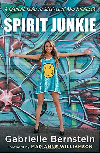 Spirit Junkie: A Radical Road to Self-Love and Miracles - 6464