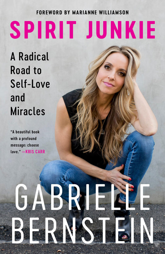 SPIRIT JUNKIE: A RADICAL ROAD TO