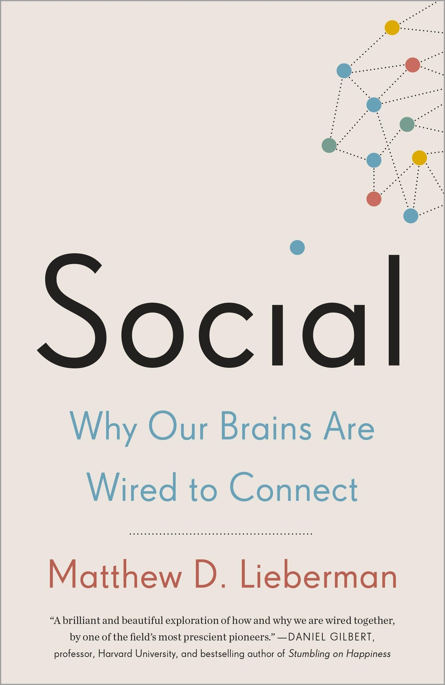 Social: Why Our Brains Are Wired to Connect - 4607