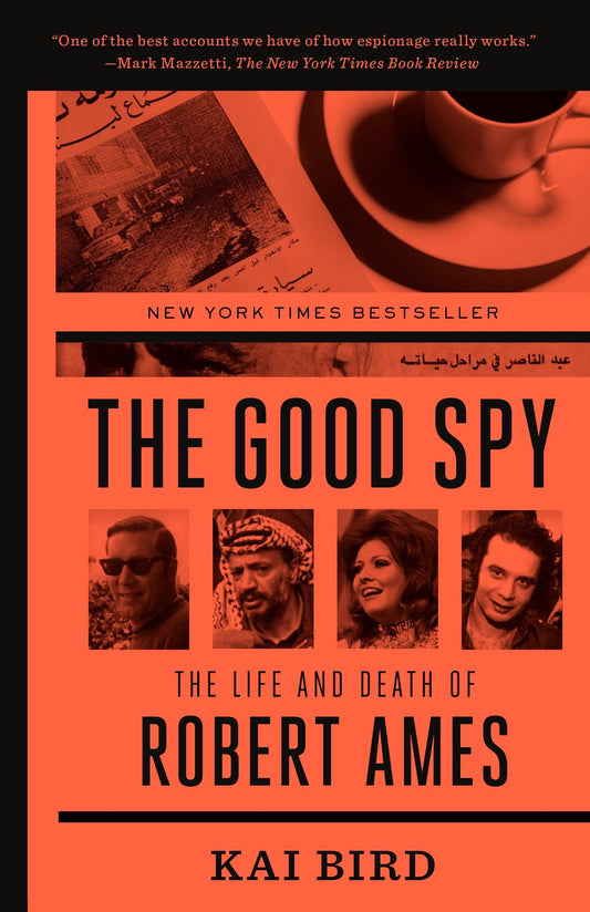 The Good Spy: The Life and Death of Robert Ames - 1132