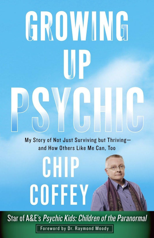 Growing Up Psychic: My Story of Not Just Surviving but Thriving--and How Others Like Me Can, Too - 8821