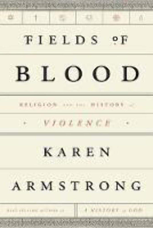 Fields of Blood: Religion and the History of Violence - 425