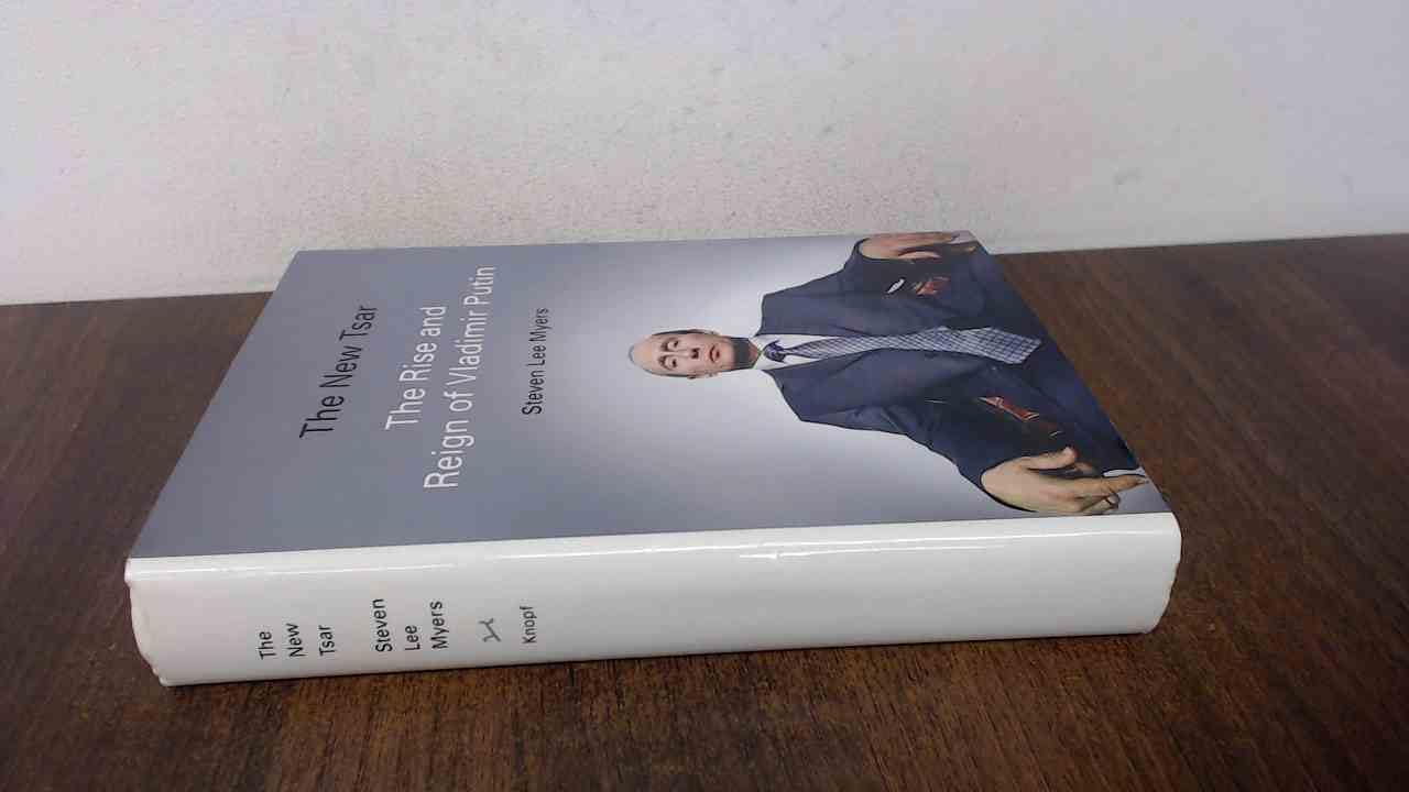 The New Tsar: The Rise and Reign of Vladimir Putin