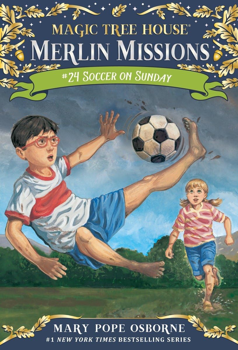 Soccer on Sunday (Magic Tree House Merlin Mission) - 1085