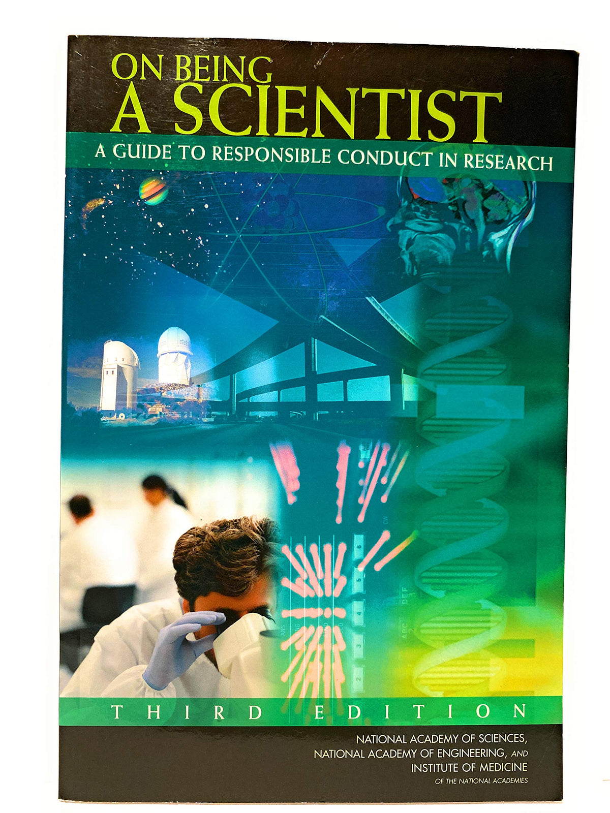 On Being a Scientist: A Guide to Responsible Conduct in Research: Third Edition