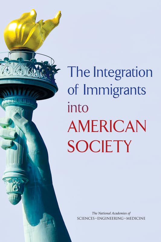 The Integration of Immigrants into American Society (Immigration)
