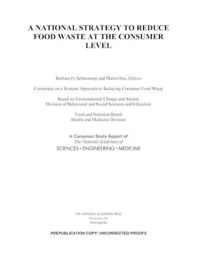A National Strategy to Reduce Food Waste at the Consumer Level (The National Academies of Sciences Engineering Medicine)