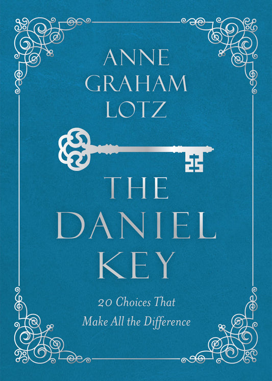 The Daniel Key: 20 Choices That Make All the Difference - 137