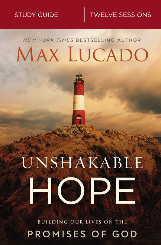 Unshakable Hope Bible Study Guide: Building Our Lives on the Promises of God - 4511