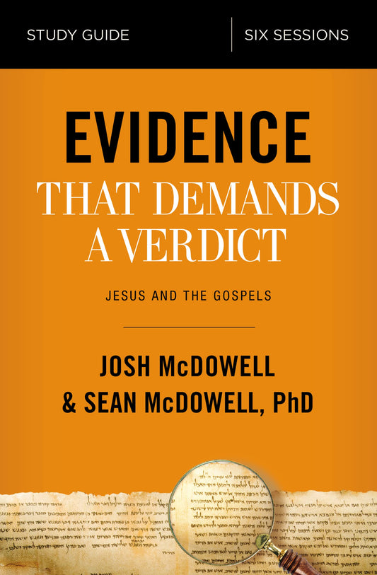 Evidence That Demands a Verdict Bible Study Guide: Jesus and the Gospels - 4885