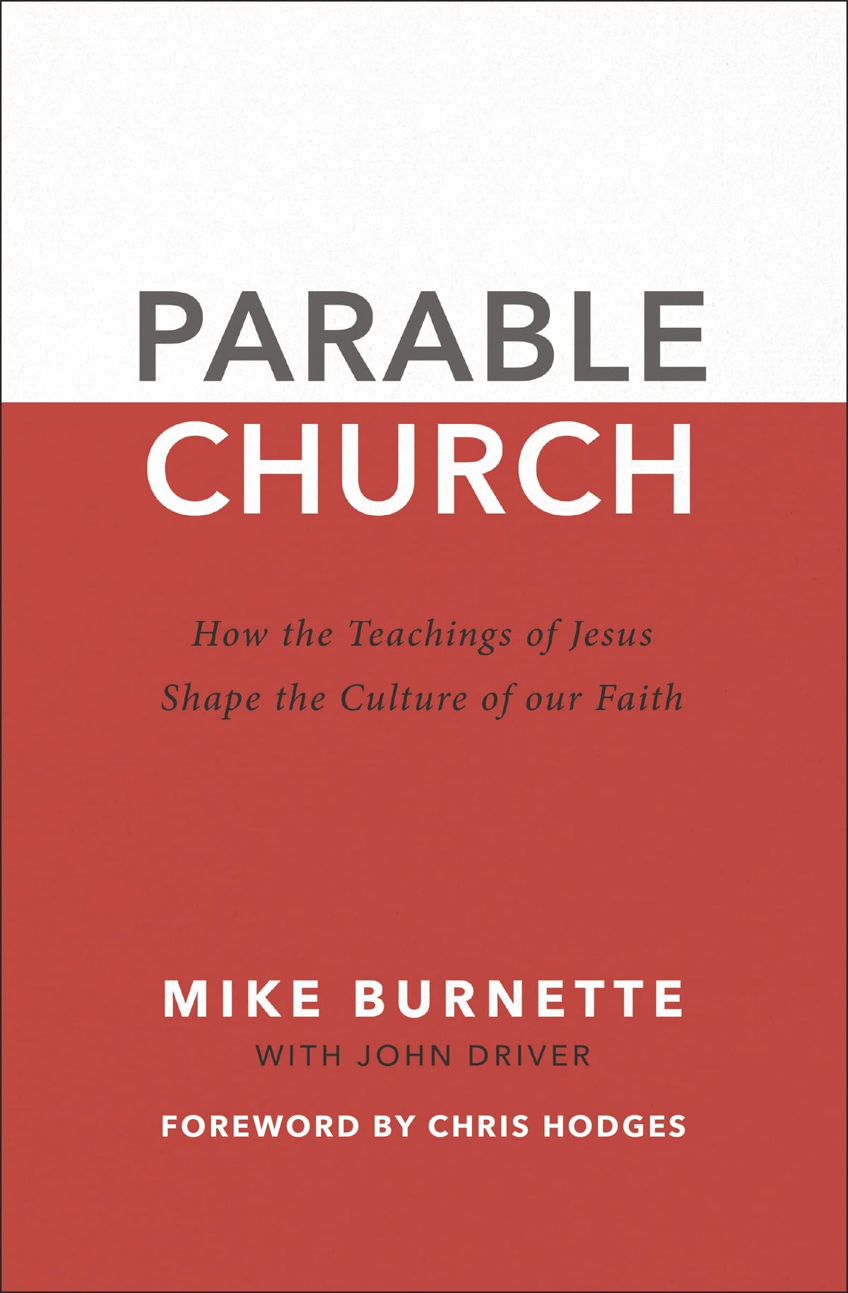 Parable Church: How the Teachings of Jesus Shape the Culture of Our Faith