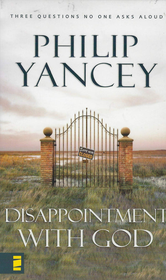 Disappointment With God: Three Questions No One Asks Aloud