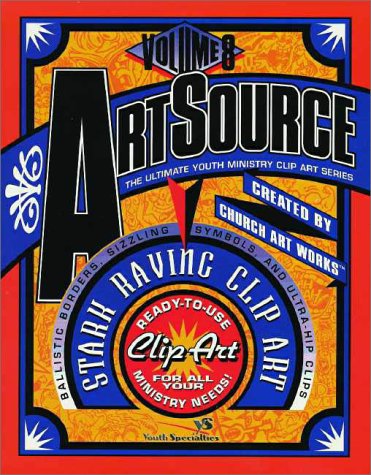 ArtSource: The Ultimate Youth Ministry Clipart Series (Volume 8)