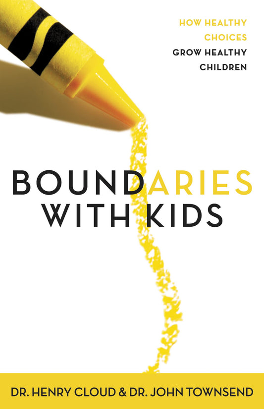 Boundaries with Kids: How Healthy Choices Grow Healthy Children - 6266