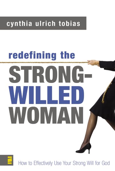Redefining the Strong-Willed Woman