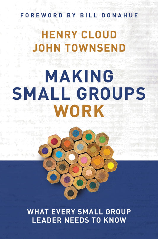 MAKING SMALL GROUPS WORK: WHAT E