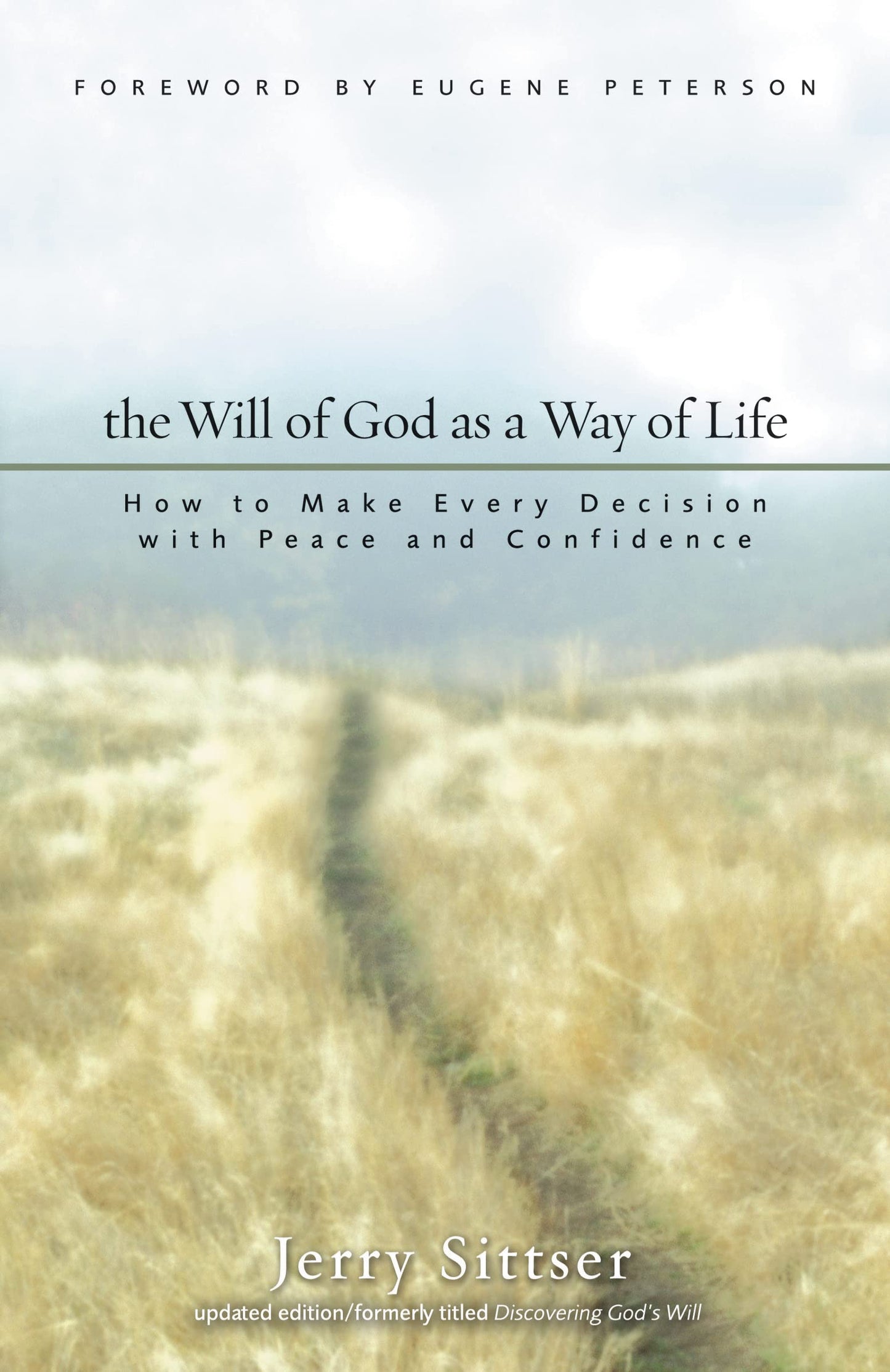 The Will of God as a Way of Life: How to Make Every Decision with Peace and Confidence - 2348