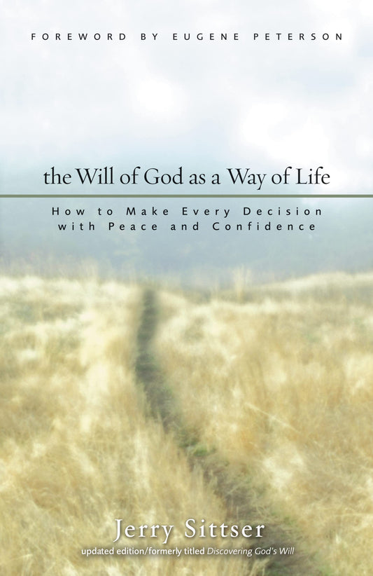 The Will of God as a Way of Life: How to Make Every Decision with Peace and Confidence - 2532