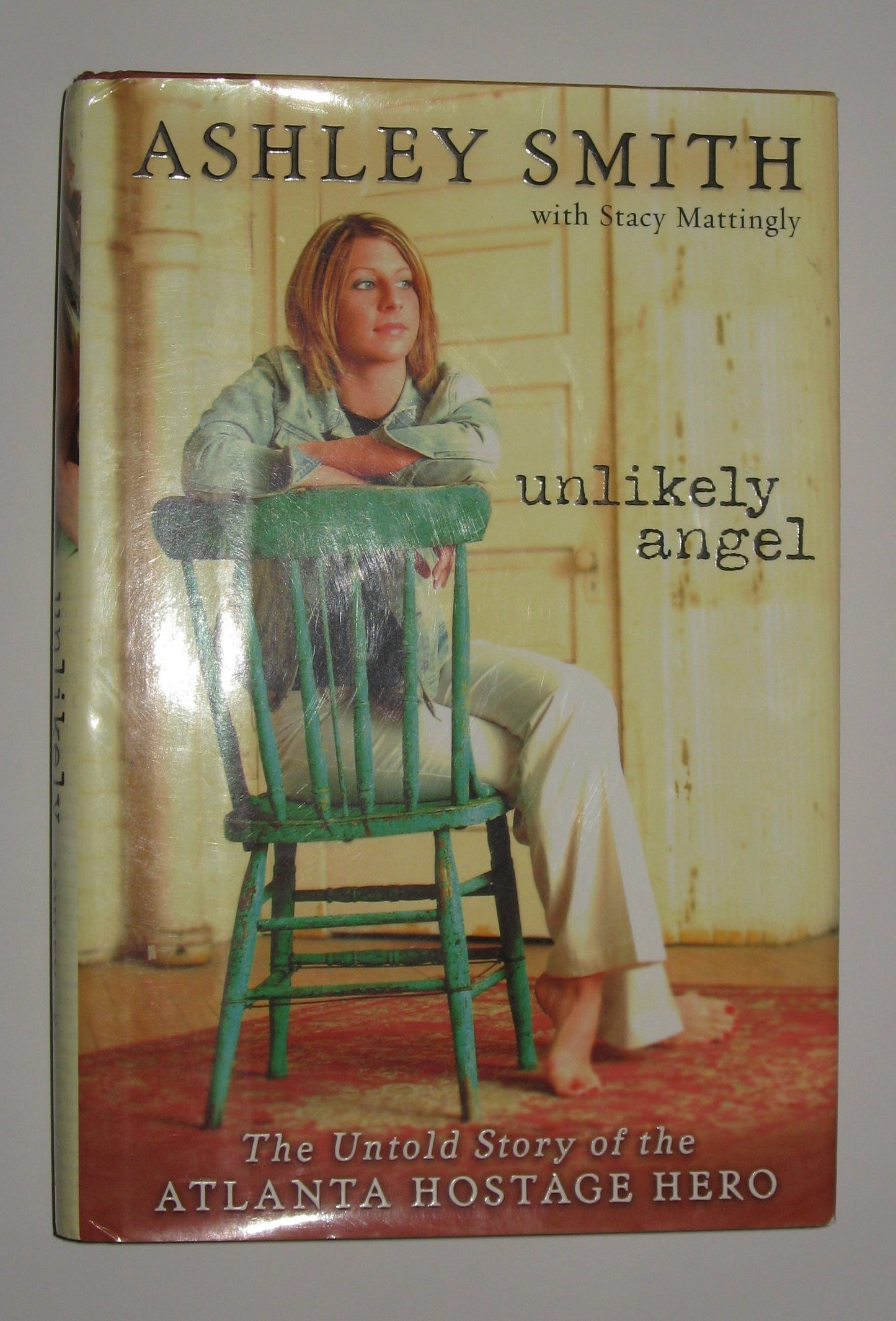 Unlikely Angel: The Untold Story of the Atlanta Hostage Hero