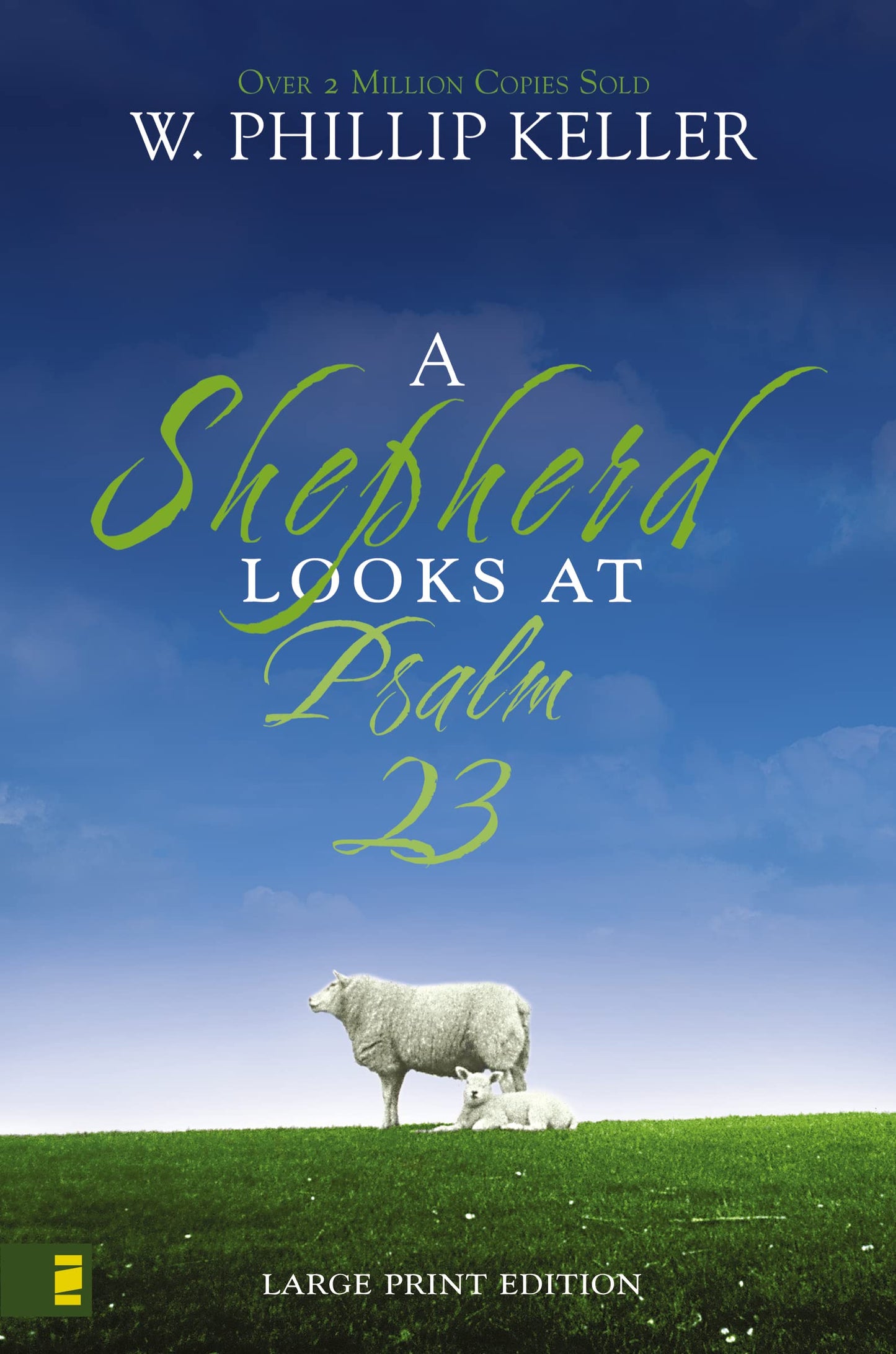 A Shepherd Looks at Psalm 23, Large Print Edition: Discovering God's Love for You