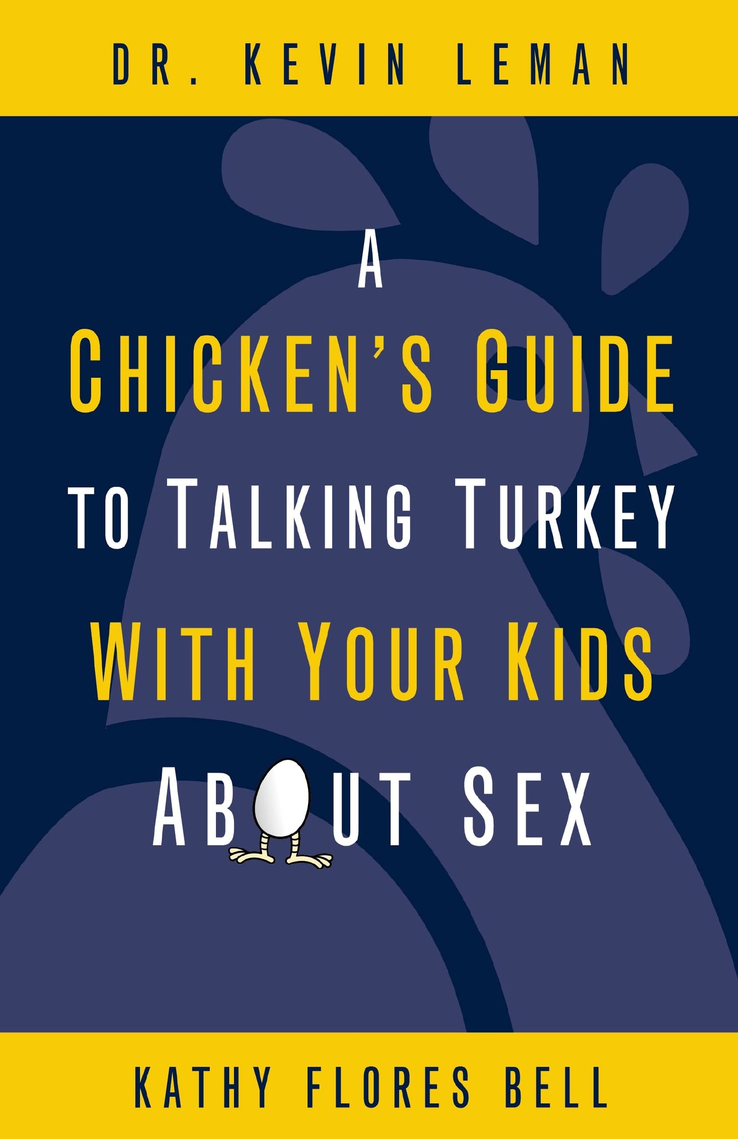 A Chicken's Guide to Talking Turkey with Your Kids About Sex: Honest Advice for Parents on How to Have “The Talk” - 9907