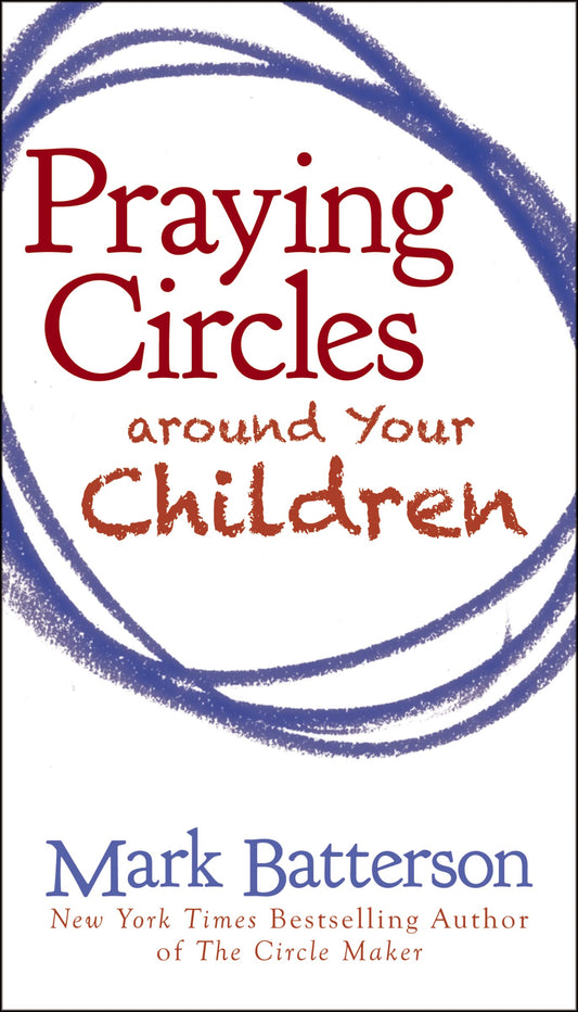 Praying Circles around Your Children - 4066