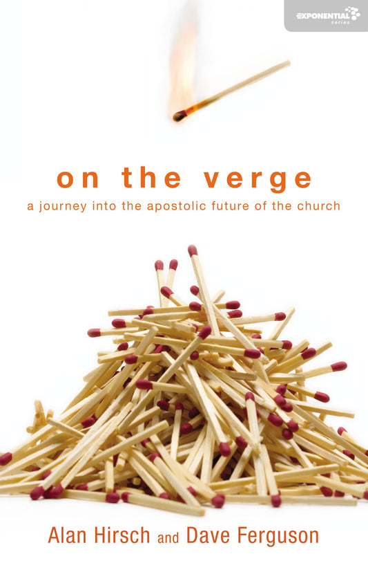 On the Verge: A Journey Into the Apostolic Future of the Church (Exponential Series) - 1815