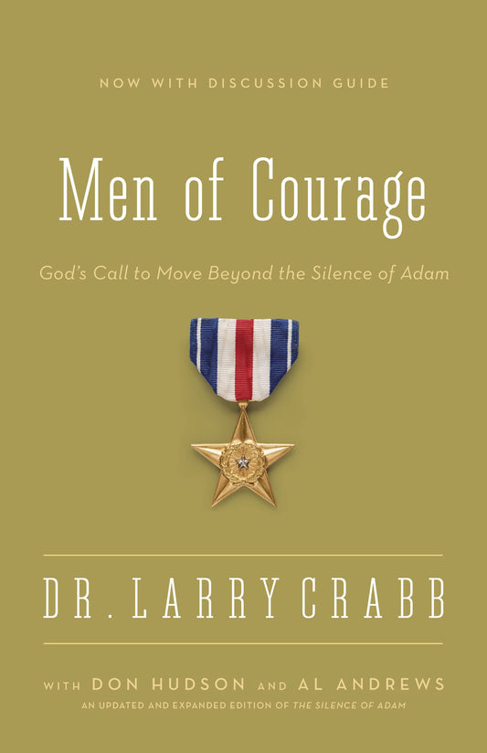 Men of Courage: God’s Call to Move Beyond the Silence of Adam