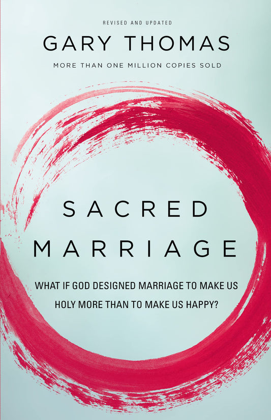 Sacred Marriage: What If God Designed Marriage to Make Us Holy More Than to Make Us Happy? - 9248