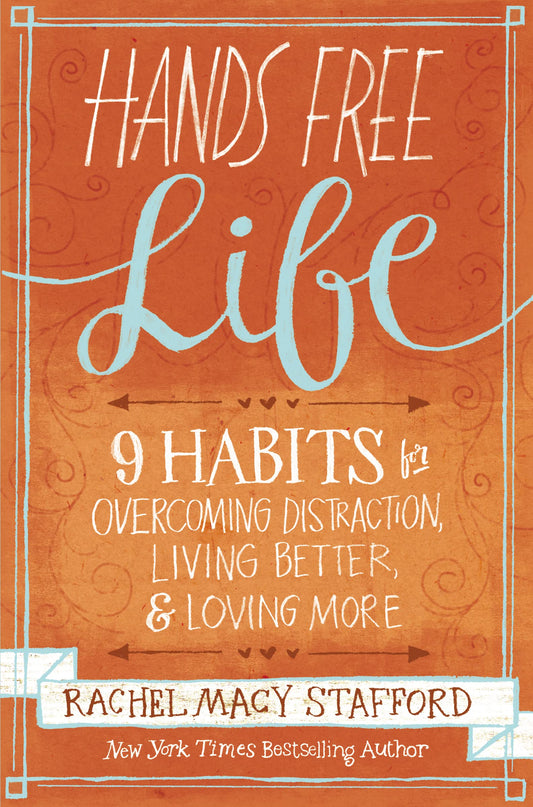 HANDS FREE LIFE: NINE HABITS FOR - 4635