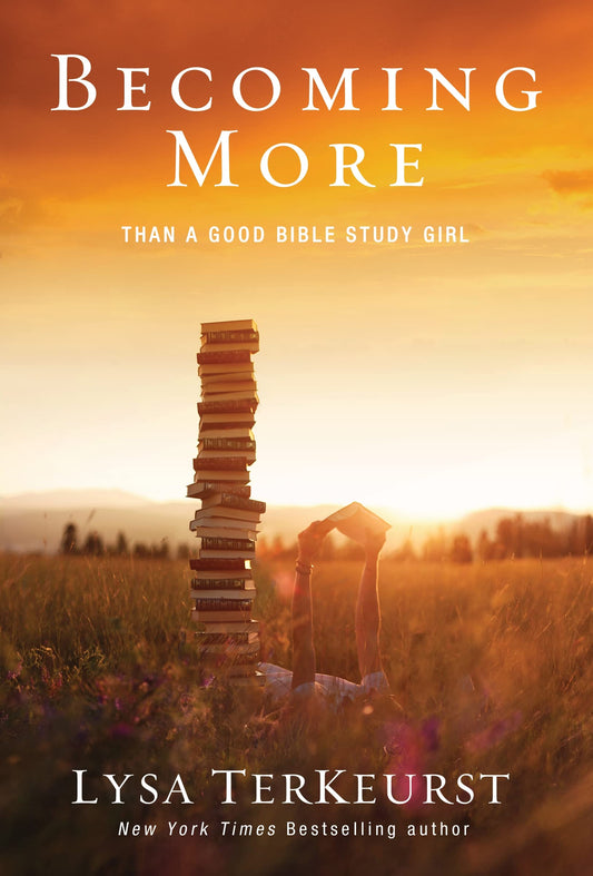 Becoming More Than a Good Bible Study Girl - 421