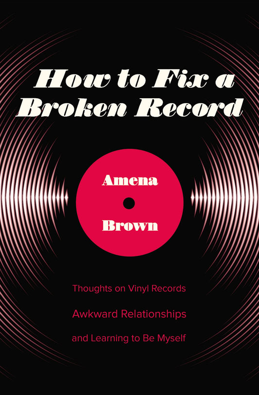 How to Fix a Broken Record: Thoughts on Vinyl Records, Awkward Relationships, and Learning to Be Myself - 8925