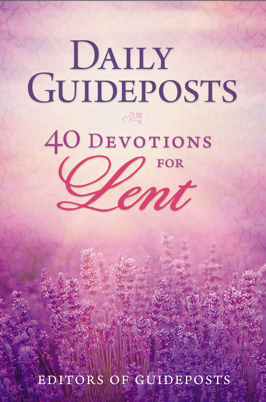 Daily Guideposts: 40 Devotions for Lent - 473