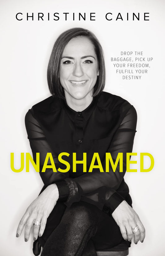 Unashamed: Drop the Baggage, Pick up Your Freedom, Fulfill Your Destiny - 9830