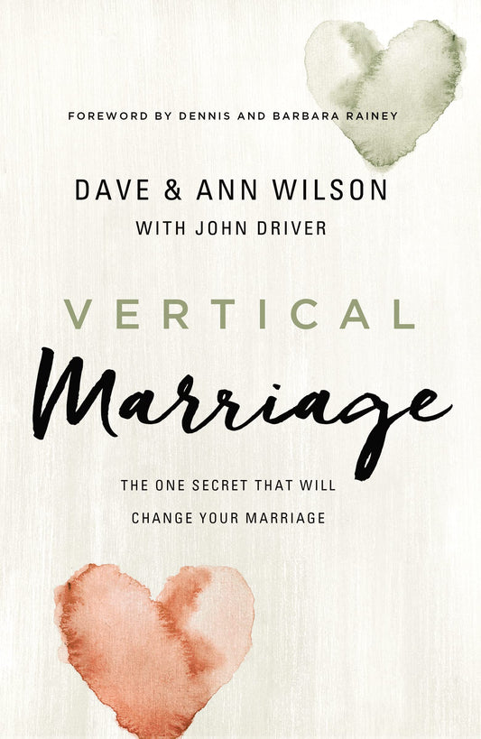 Vertical Marriage: The One Secret That Will Change Your Marriage - 7529