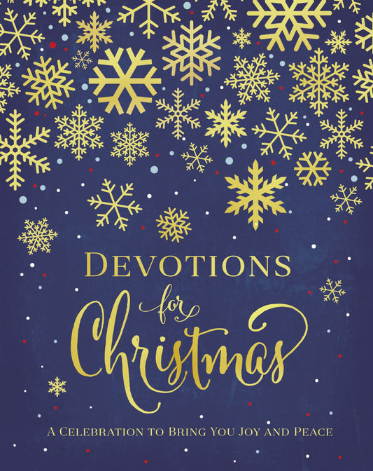 Devotions for Christmas: A Celebration to Bring You Joy and Peace - 2185