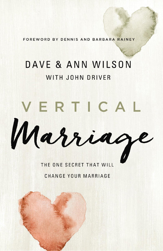 Vertical Marriage: The One Secret That Will Change Your Marriage - 9671