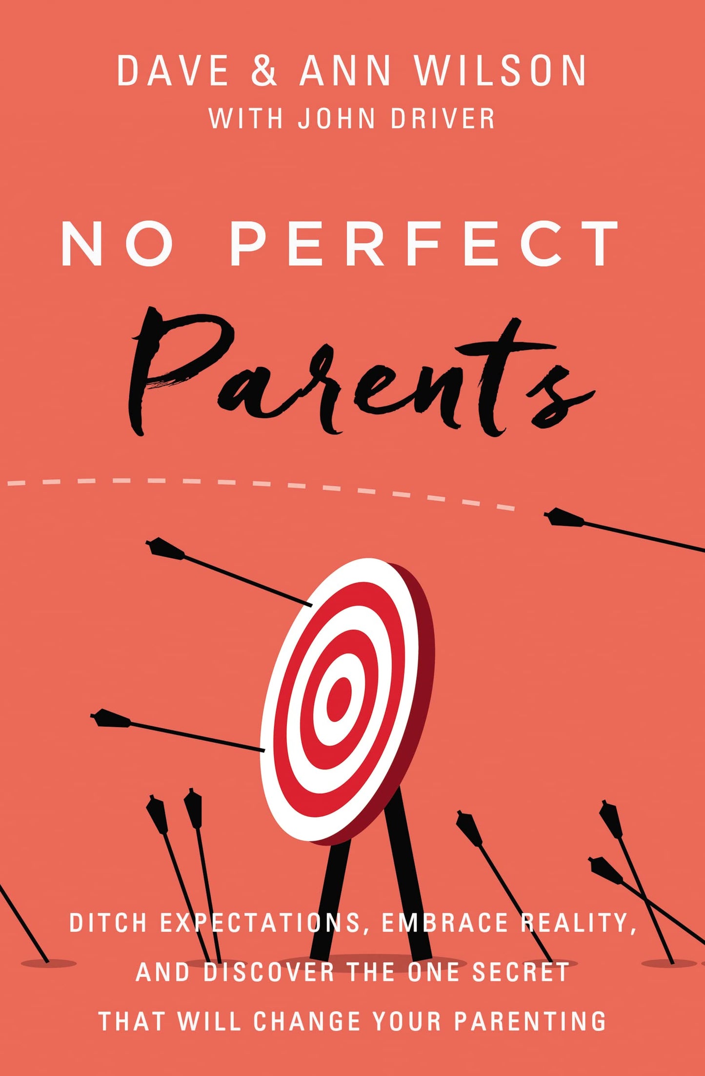 No Perfect Parents: Ditch Expectations, Embrace Reality, and Discover the One Secret That Will Change Your Parenting - 8884