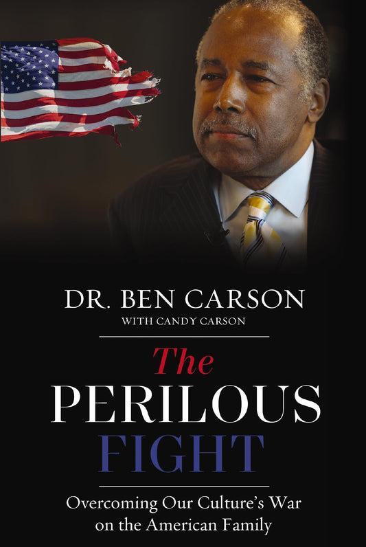 The Perilous Fight: Overcoming Our Culture's War on the American Family - 1224