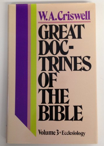 Great Doctrines of the Bible (Volume 3 - Ecclesiology)