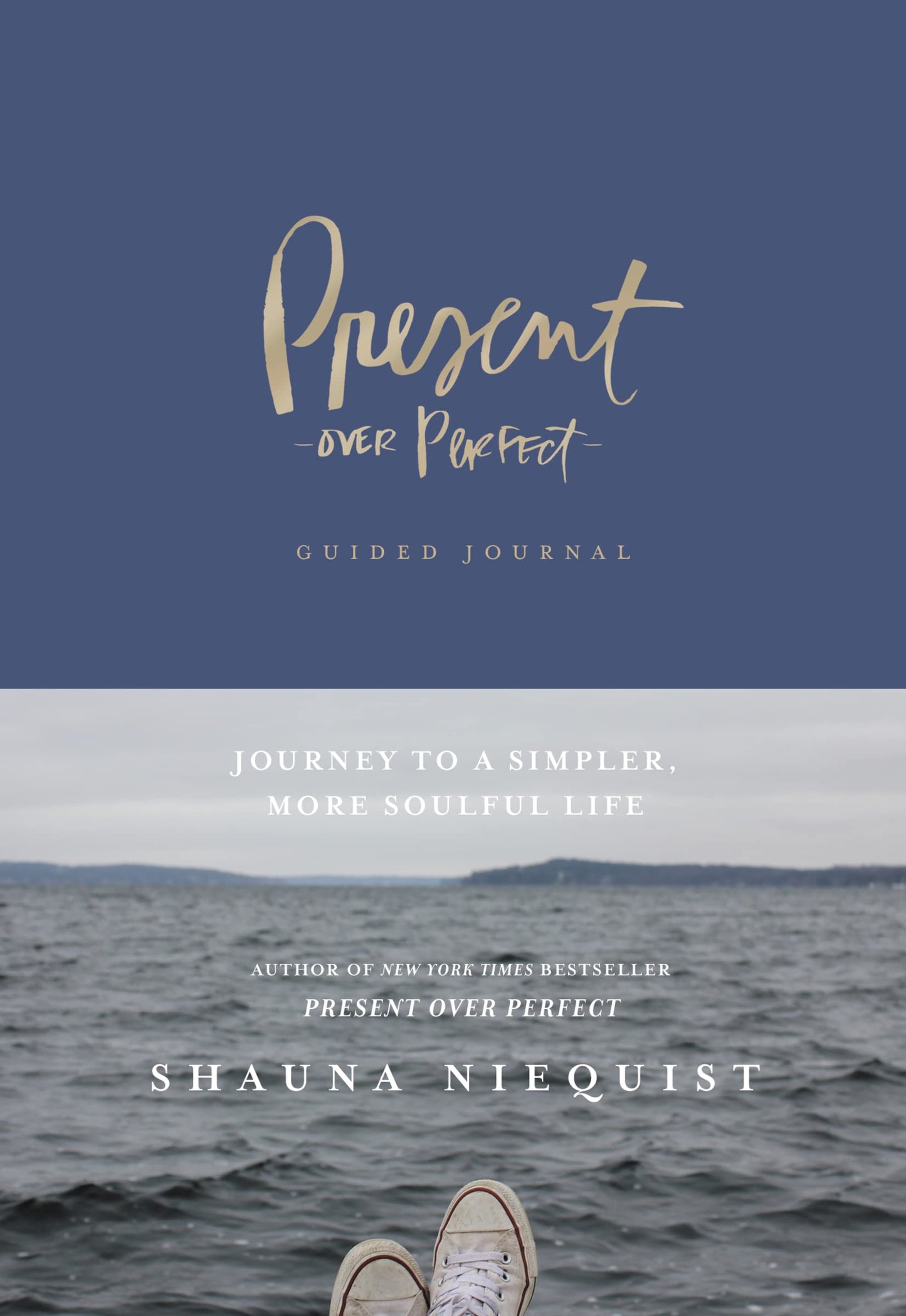 Present Over Perfect Guided Journal: Journey to a Simpler, More Soulful Life - 775