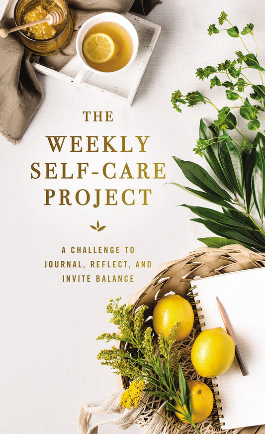The Weekly Self-Care Project: A Challenge to Journal, Reflect, and Invite Balance (The Weekly Project Series) - 3873