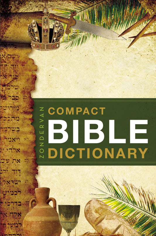 Zondervan Compact Bible Dictionary: A-to-Z Pocket Dictionary with Over 5,000 Entries (Classic Compact Series) - 1159