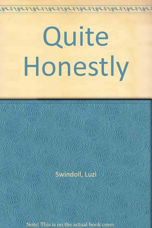 Quite Honestly : A Journal of Thoughts and Activities for Daily Living