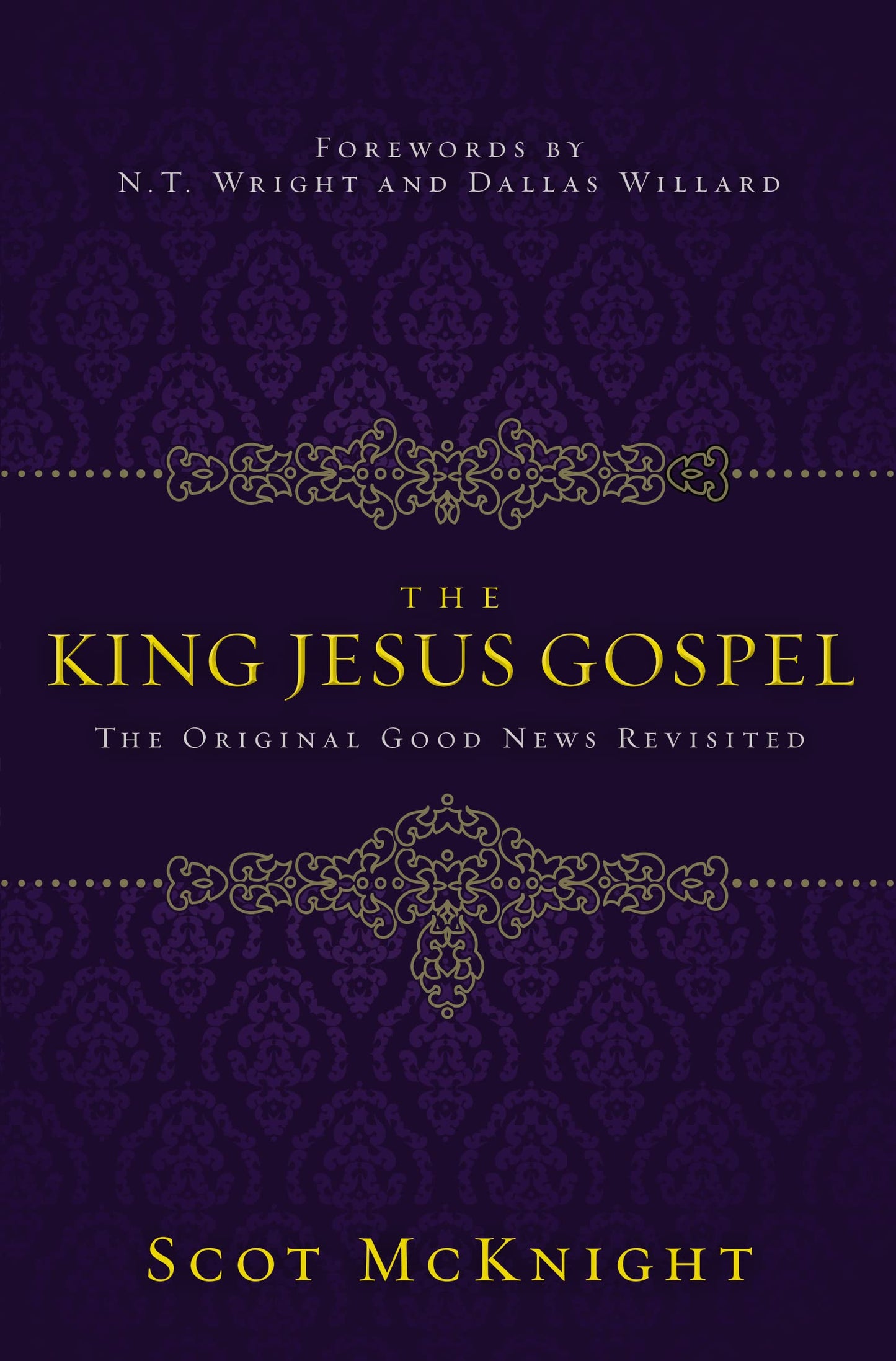 The King Jesus Gospel: The Original Good News Revisited