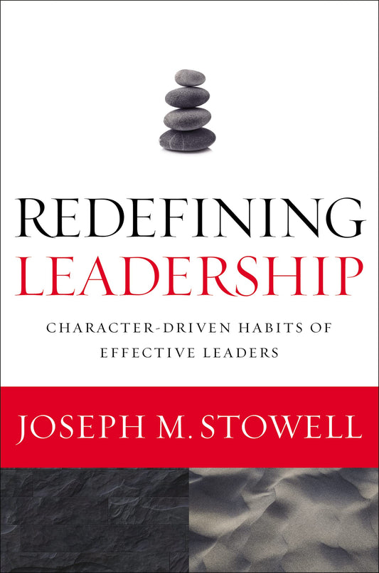 Redefining Leadership: Character-Driven Habits of Effective Leaders - 9776