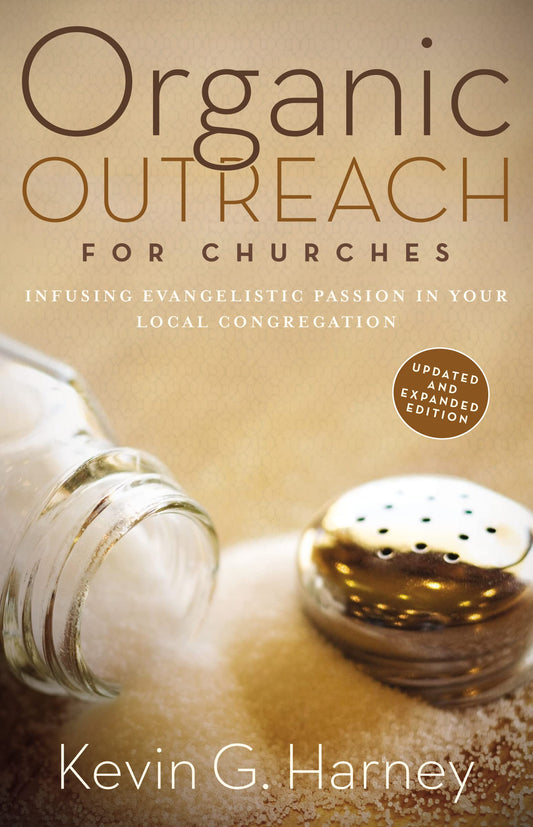 Organic Outreach for Churches: Infusing Evangelistic Passion in Your Local Congregation - 3160