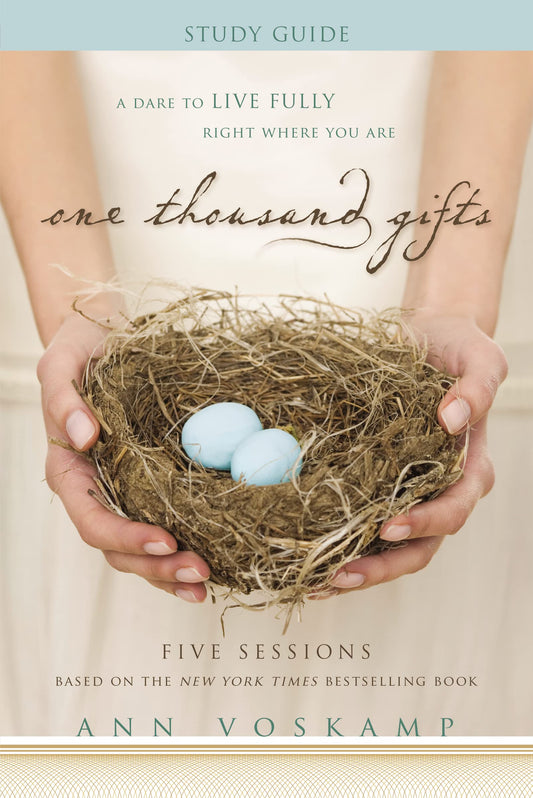 One Thousand Gifts Bible Study Guide: A Dare to Live Fully Right Where You Are - 7190