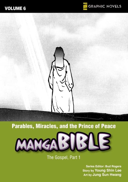 Manga Bible, Vol. 6: Parables, Miracles, and the Prince of Peace (The Gospel, Part 1) - 2671